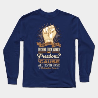 Redemption Quote Long Sleeve T-Shirt